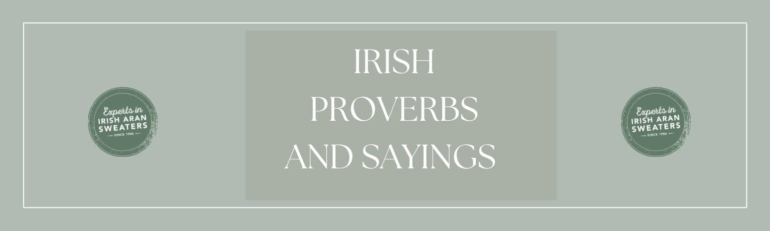  30+ Famous Irish Sayings & Proverbs